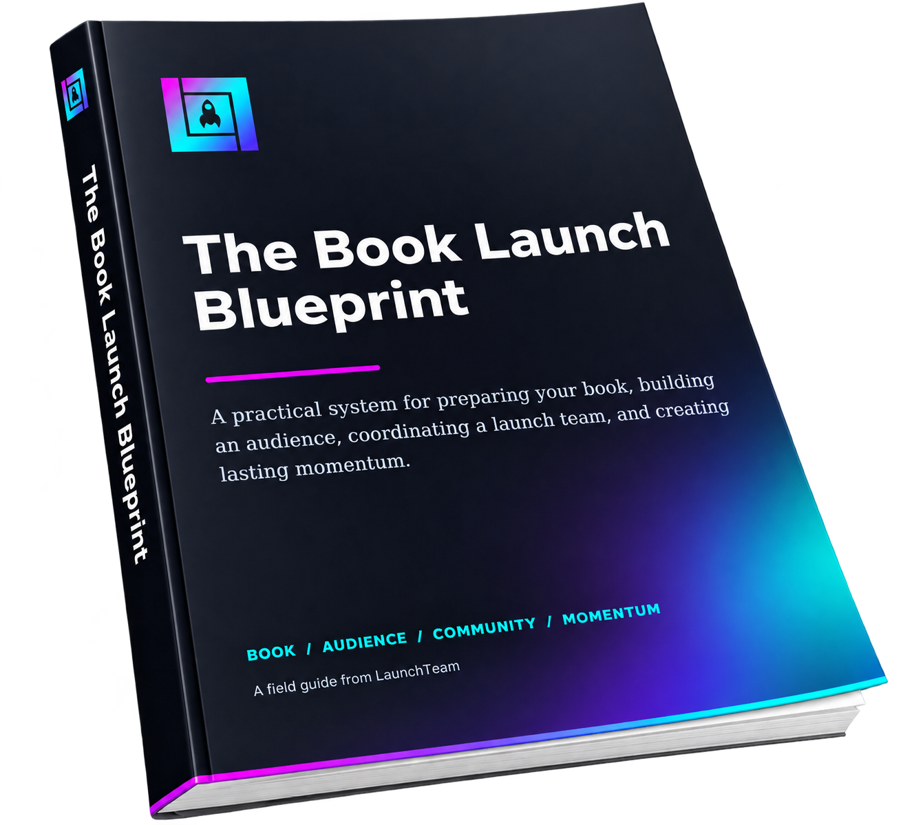 The Book Launch Blueprint — a field guide from LaunchTeam